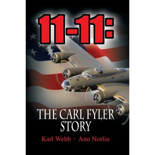 11-11: The Carl Fyler Story - Paperback