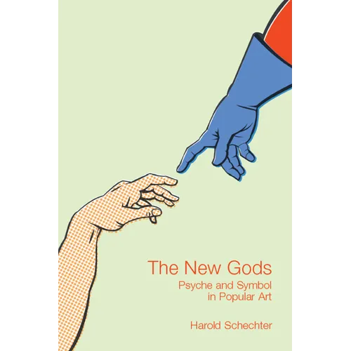The New Gods: Psyche and Symbol in Popular Art - Paperback