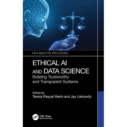 Ethical AI and Data Science: Building Trustworthy and Transparent Systems - Paperback