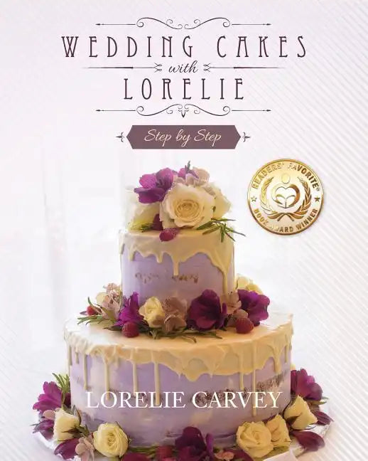 Wedding Cakes With Lorelie Step by Step - Paperback
