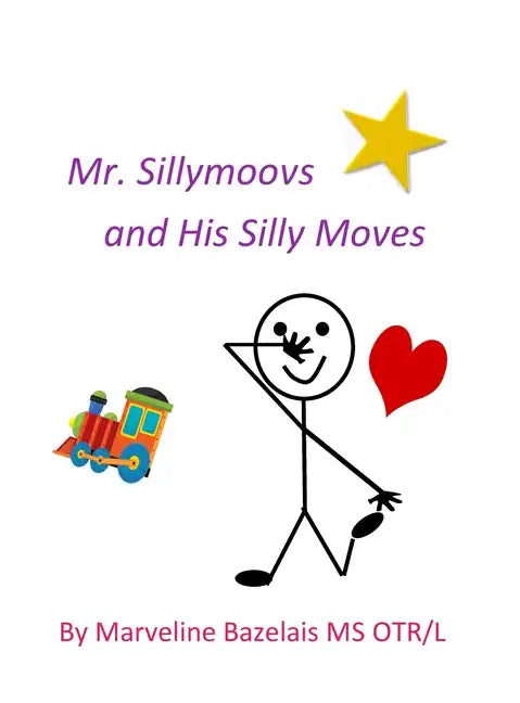 Mr. Sillymoovs and His Silly Moves - Hardcover
