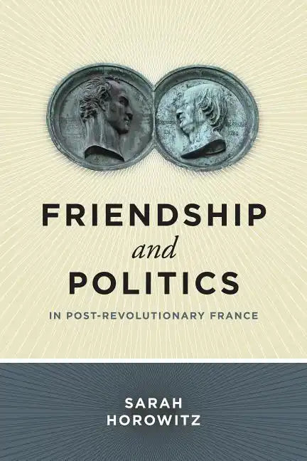 Friendship and Politics in Post-Revolutionary France - Paperback