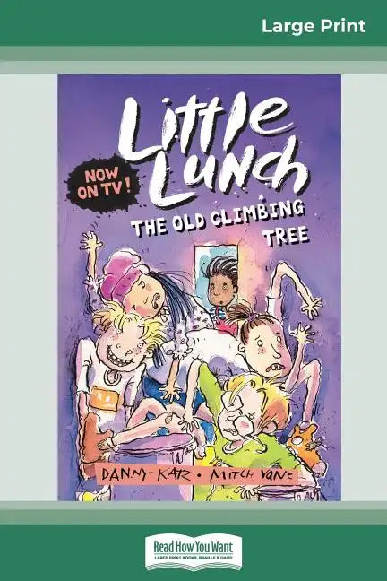 The Old Climbing Tree: Little Lunch Series (16pt Large Print Edition) - Paperback