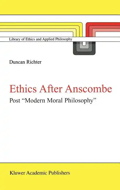 Ethics After Anscombe: Post 