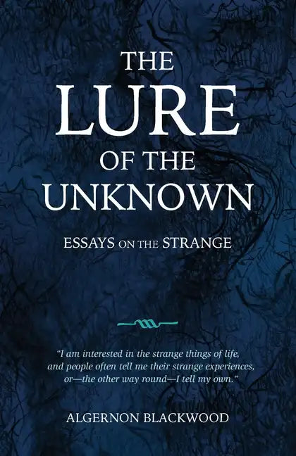 The Lure of the Unknown: Essays on the Strange - Paperback