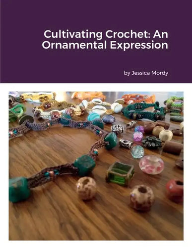 Cultivating Crochet: An Ornamental Expression - Paperback