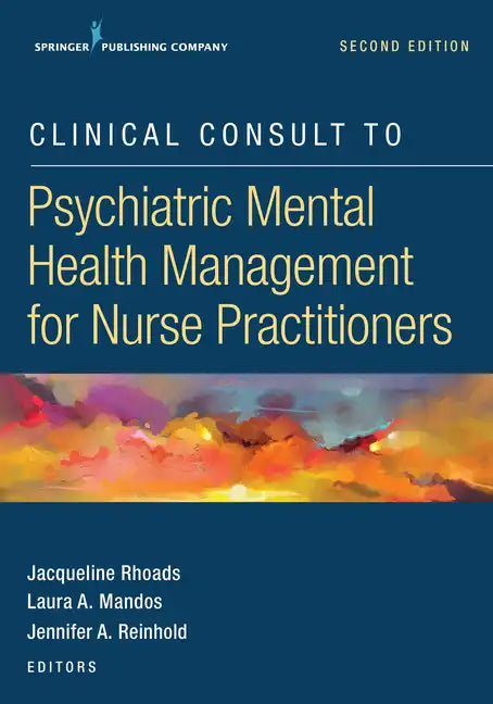 Clinical Consult to Psychiatric Mental Health Management for Nurse Practitioners - Paperback