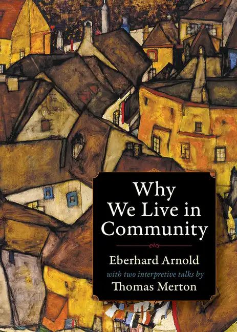 Why We Live in Community - Paperback