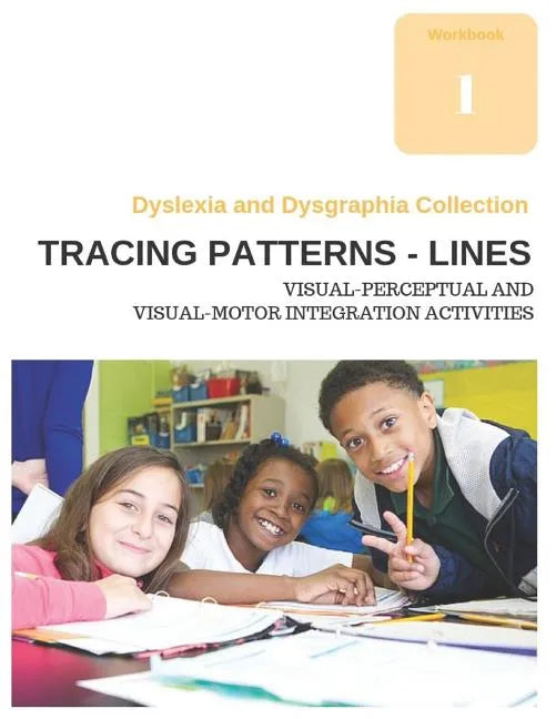 Dyslexia and Dysgraphia Collection - Tracing Patterns - Lines - Visual-Perceptual and Visual-Motor Integration Activities - Paperback