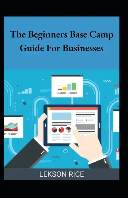 The Beginners Base Camp Guide For Businesses - Paperback