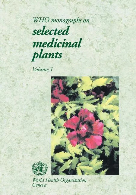Who Monographs on Selected Medical Plants, Vol 1 - Paperback