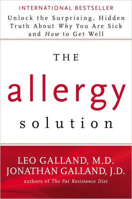 The Allergy Solution: Unlock the Surprising, Hidden Truth about Why You Are Sick and How to Get Well - Paperback