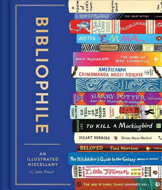 Bibliophile: An Illustrated Miscellany (Book for Writers, Book Lovers Miscellany with Booklist) - Hardcover