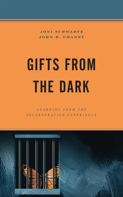 Gifts from the Dark: Learning from the Incarceration Experience - Paperback