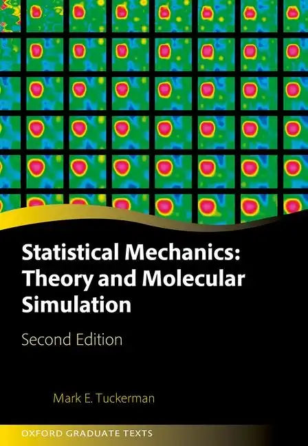 Statistical Mechanics: Theory and Molecular Simulation - Hardcover
