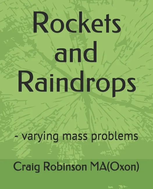 Rockets and Raindrops: - varying mass problems - Paperback
