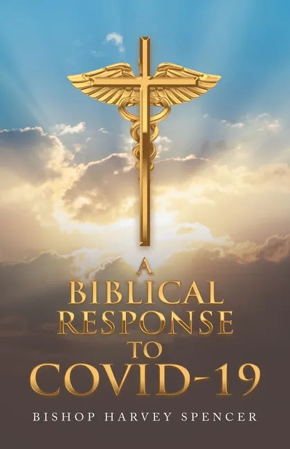 A Biblical Response to Covid-19 - Paperback