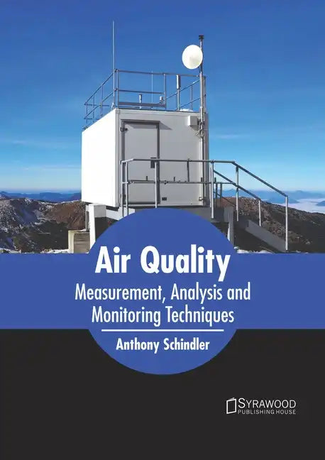 Air Quality: Measurement, Analysis and Monitoring Techniques - Hardcover