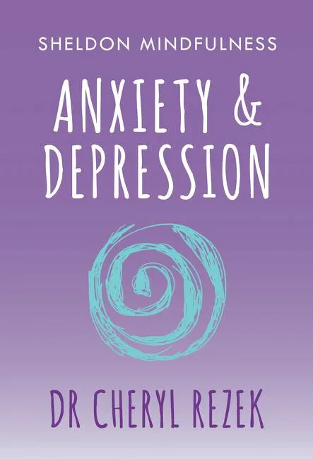 Anxiety and Depression: Sheldon Mindfulness - Paperback