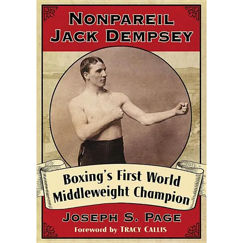 Nonpareil Jack Dempsey: Boxing's First World Middleweight Champion - Paperback