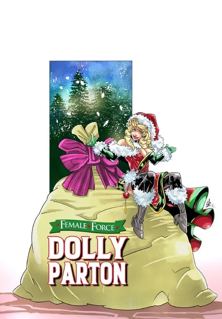 Female Force: Dolly Parton - Bonus Holiday Edition - Paperback