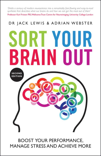 Sort Your Brain Out: Boost Your Performance, Manage Stress and Achieve More - Paperback