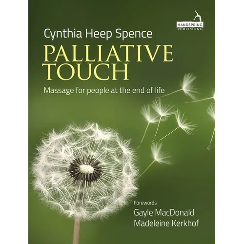 Palliative Touch: Massage for People at the End of Life - Paperback
