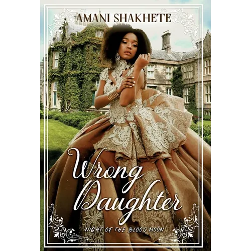 Wrong Daughter: Night of the Blood Moon - Hardcover