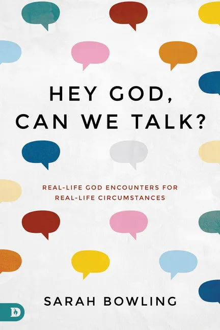Hey God, Can We Talk?: Real-Life God Encounters for Real-Life Circumstances - Paperback