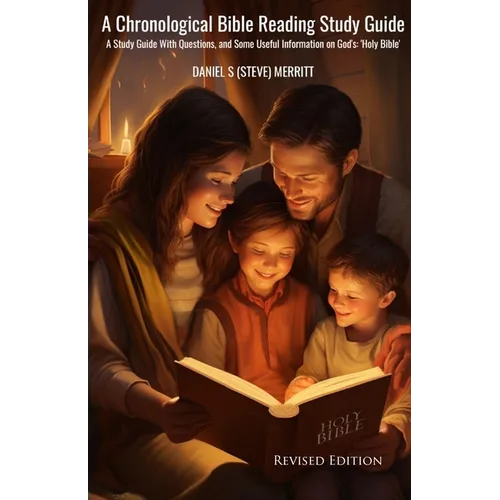 A Chronological Bible Reading Study Guide: A Study Guide with Questions and Some Useful Information on God's Holy Bible - Paperback