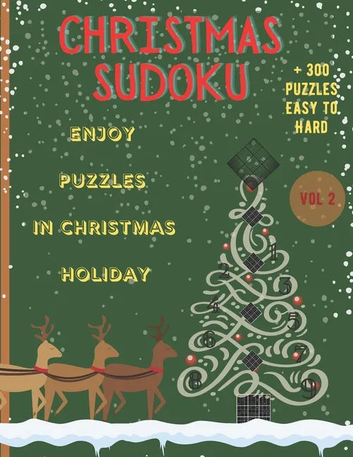 Christmas Sudoku - Enjoy Puzzles in Christmas Holiday/+300 Puzzles easy to hard (VOL.2): Christmas Sudoku-Sudoku Puzzle Book For Christmas Holiday/Bes - Paperback
