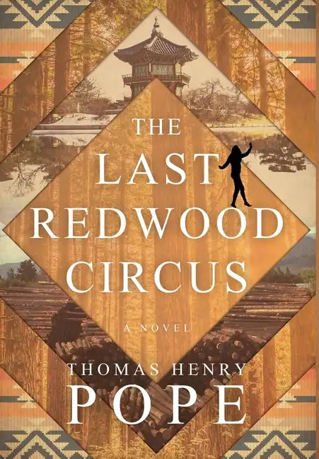 The Last Redwood Circus - Hardcover