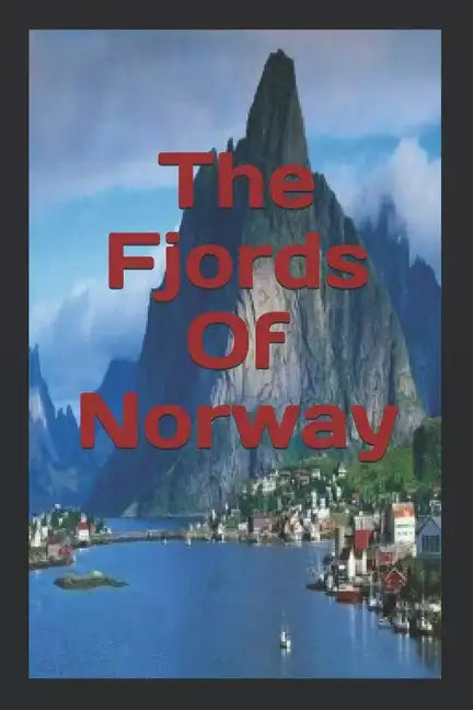 The Fjords Of Norway - Paperback