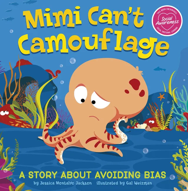 Mimi Can't Camouflage: A Story about Avoiding Bias - Hardcover