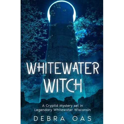 Whitewater Witch: A Cryptid Mystery set in Whitewater Wisconsin - Paperback