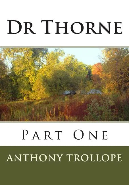 Dr Thorne: Part One - Paperback