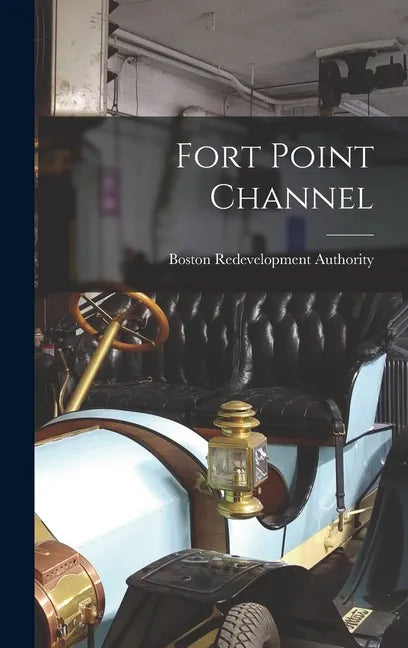 Fort Point Channel - Hardcover