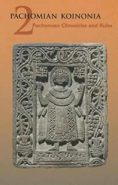 Pachomian Koinonia 2: Pachomian Chronicles and Rules Volume 46 - Paperback