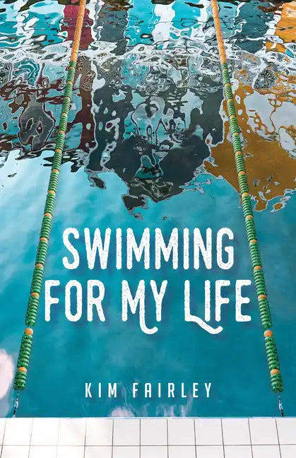Swimming for My Life: A Memoir - Hardcover