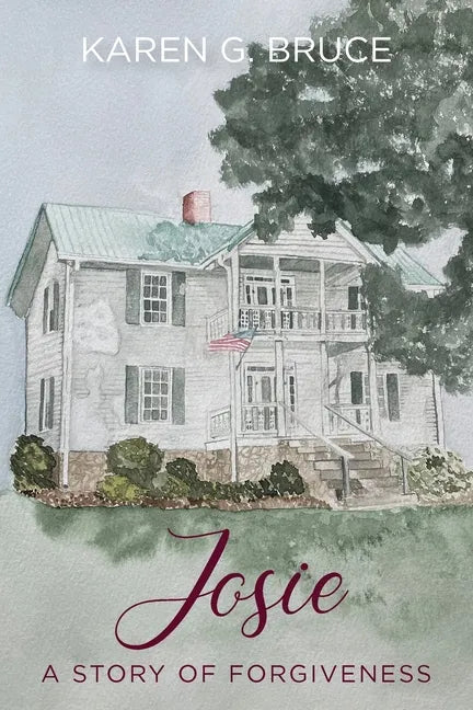 Josie: A Story of Forgiveness - Paperback