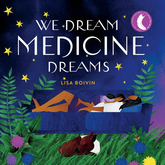 We Dream Medicine Dreams - Hardcover