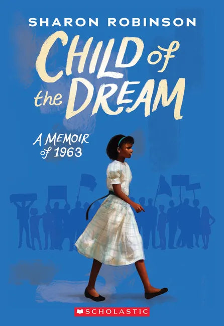 Child of the Dream: A Memoir of 1963 - Paperback