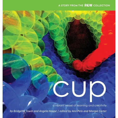 Cup: A Vibrant Vessel of Learning and Creativity - Paperback