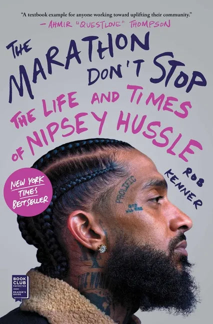 The Marathon Don't Stop: The Life and Times of Nipsey Hussle /]crob Kenner - Paperback