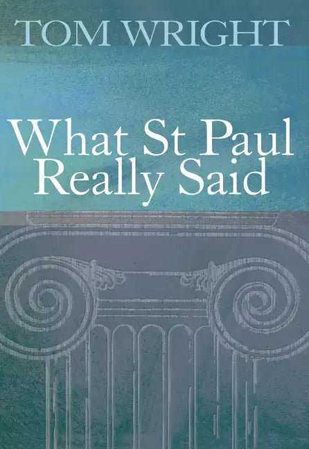 What St Paul Really Said - Paperback
