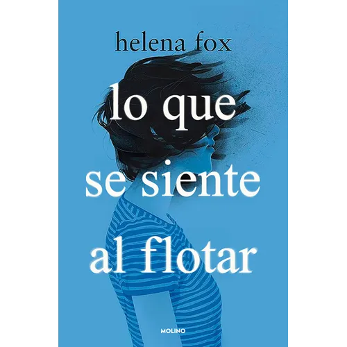 Lo Que Se Siente Al Flotar / How It Feels to Float - Paperback