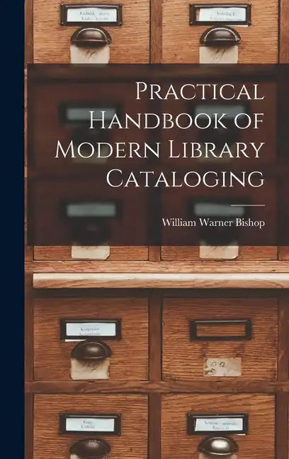 Practical Handbook of Modern Library Cataloging - Hardcover