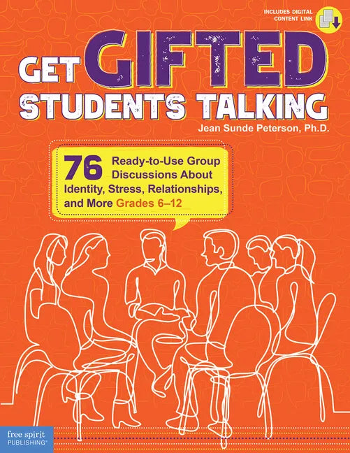 Get Gifted Students Talking: 76 Ready-To-Use Group Discussions about Identity, Stress, Relationships, and More (Grades 6-12) - Paperback