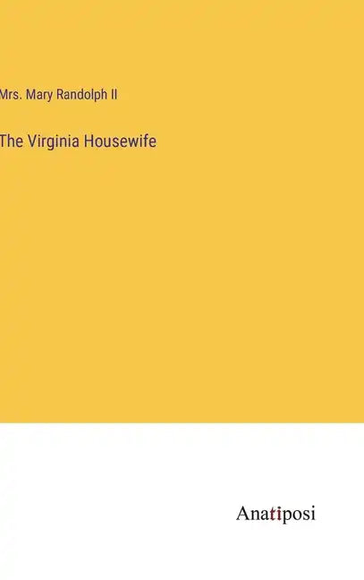 The Virginia Housewife - Hardcover