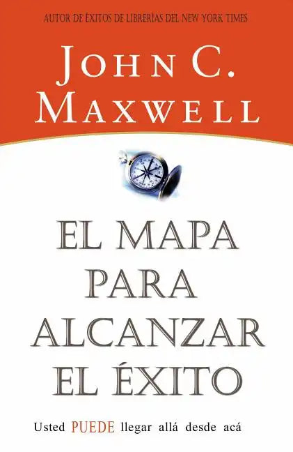 El Mapa Para Alcanzar El Éxito - Paperback